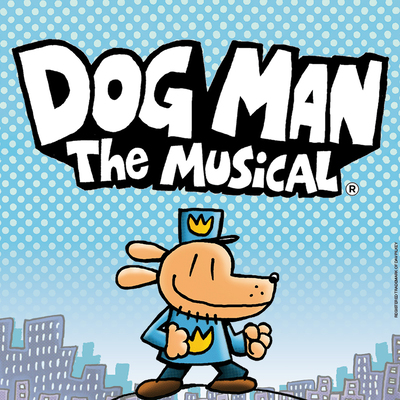 Dog Man: The Musical 