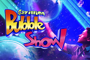 Gazillion Bubble Show.